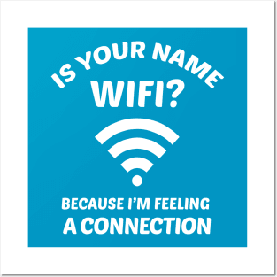 Funny Pick Up Line WIFI Joke Posters and Art